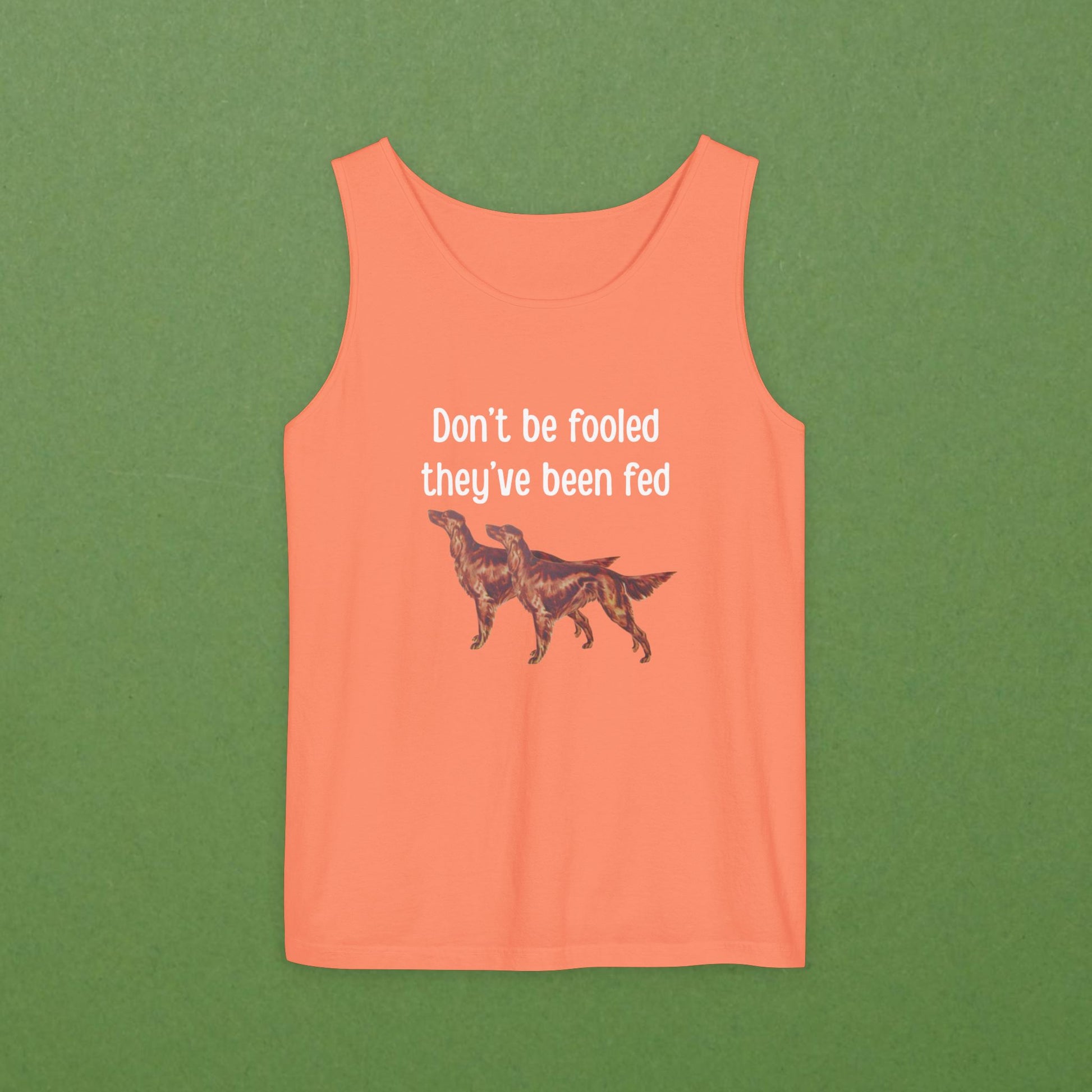Don't be fooled they've been fed Unisex Tank