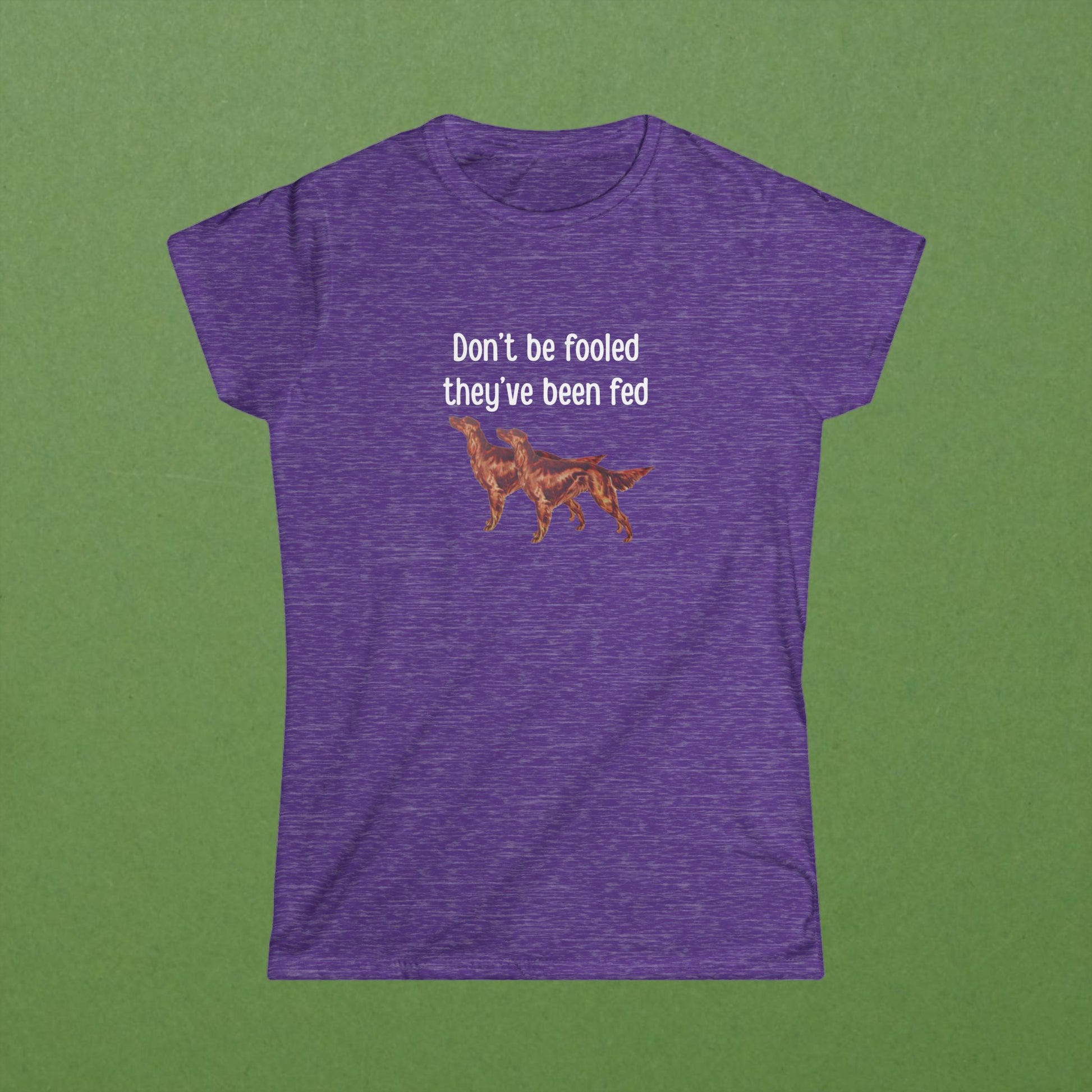 Don't Be Fooled They've Been Fed Tee