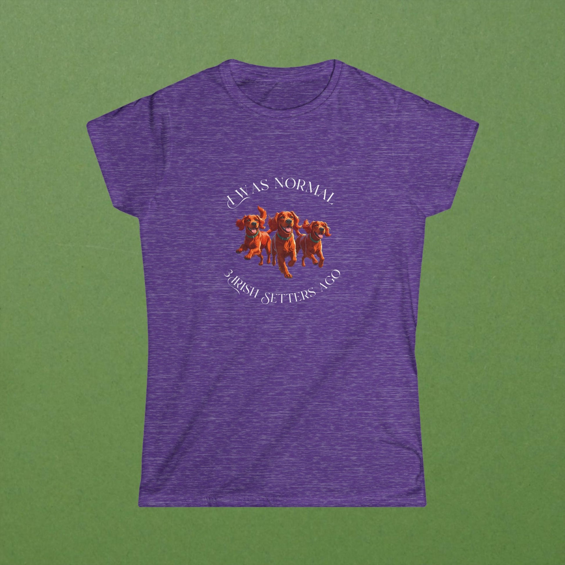 I Was Normal 3 Irish Setters Ago Tee