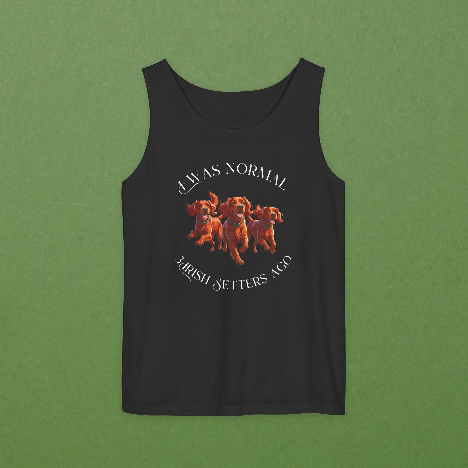 I Was Normal  3 Irish Setters Ago Unisex Tank