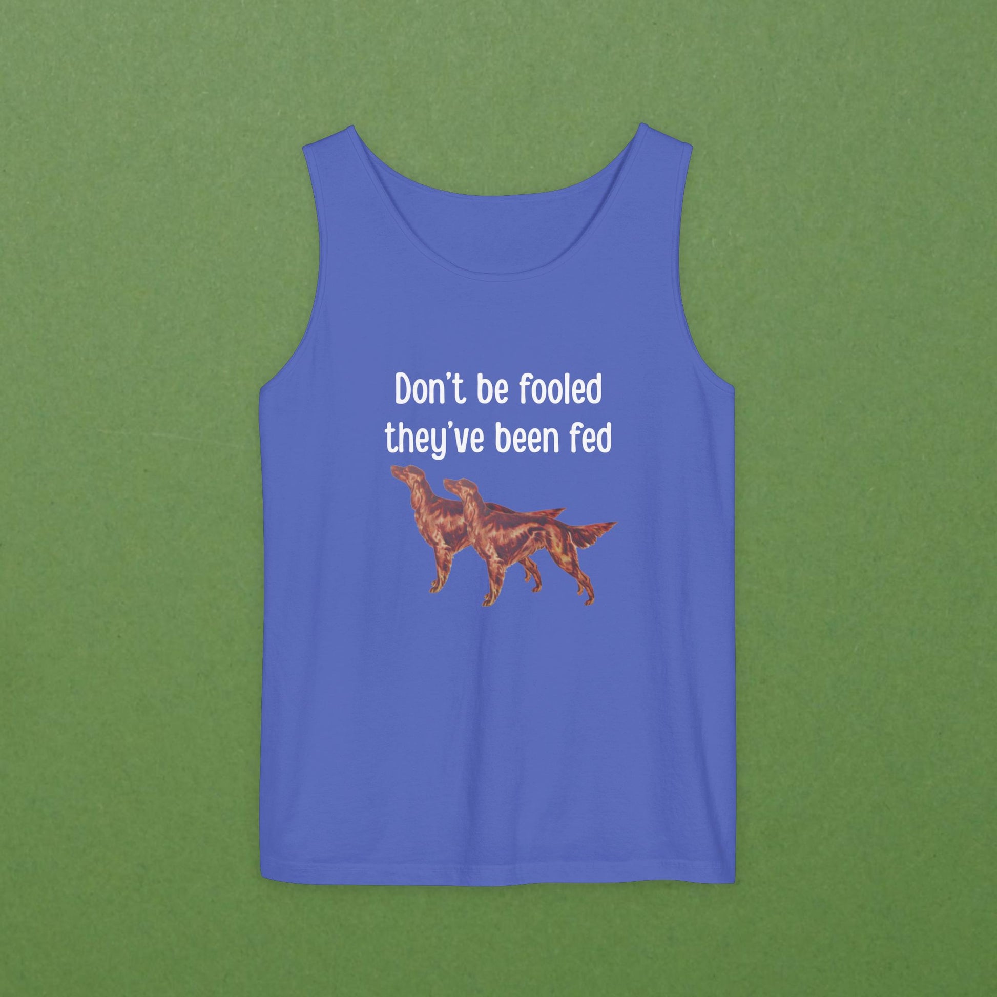 Don't be fooled they've been fed Unisex Tank